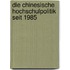 Die Chinesische Hochschulpolitik Seit 1985