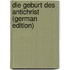 Die Geburt Des Antichrist (German Edition)