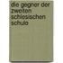 Die Gegner der zweiten schlesischen Schule