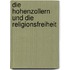 Die Hohenzollern Und Die Religionsfreiheit