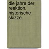 Die Jahre Der Reaktion. Historische Skizze door Aaron David Bernstein