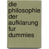Die Philosophie Der Aufklarung Fur Dummies by Horst Herrmann