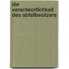 Die Verantwortlichkeit des Abfallbesitzers door Stephanie Schneider