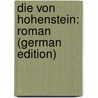 Die Von Hohenstein: Roman (German Edition) door Spielhagen Friedrich