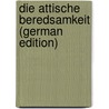 Die attische Beredsamkeit (German Edition) by Wilhelm Blass Friedrich