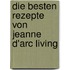 Die besten Rezepte von Jeanne d'Arc Living