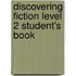 Discovering Fiction Level 2 Student's Book