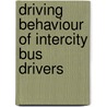 Driving Behaviour of Intercity Bus Drivers door Zaccheaus Olufunminiyi Olonade