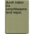 Durch Indien ins verschlossene land Nepal;