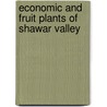 Economic And Fruit Plants Of Shawar Valley door Mohammad Islam