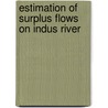 Estimation Of Surplus Flows On Indus River door Saqib Ashraf