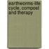 Earthworms-Life cycle, compost and therapy