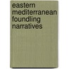 Eastern Mediterranean Foundling Narratives by Tanya Kieselbach