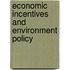 Economic Incentives and Environment Policy