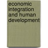 Economic Integration and Human Development by Kanji Watanabe