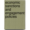 Economic Sanctions and Engagement Policies door Arda Can Çelik