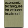Economic Techniques for Effluent Treatment by Vikal Gupta