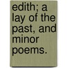 Edith; a lay of the past, and minor poems. door Henry Rose