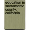 Education in Sacramento County, California door Not Available