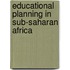 Educational planning in sub-saharan Africa