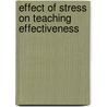 Effect of Stress on Teaching Effectiveness door Monika Srivastava