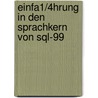 Einfa1/4hrung In Den Sprachkern Von Sql-99 by Wolfgang Panny