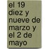 El 19 Diez y Nueve de Marzo y El 2 de Mayo
