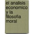 El Analisis Economico y La Filosofia Moral