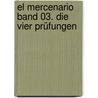 El Mercenario Band 03. Die vier Prüfungen door Vicente Segrelles