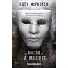 El Rostro de la Muerte = The Face of Death door Cody Mcfadyen