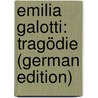 Emilia Galotti: Tragödie (German Edition) by Ephraim Lessing Gotthold