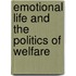 Emotional Life and the Politics of Welfare