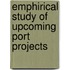 Emphirical Study of Upcoming Port Projects