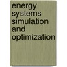 Energy Systems Simulation And Optimization door Fabio De Bellis