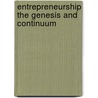 Entrepreneurship The Genesis And Continuum by G. Magesh Kuttalam