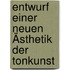 Entwurf einer neuen Ästhetik der Tonkunst