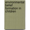 Environmental Belief Formation in Children door Vincent M. Smith