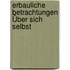 Erbauliche Betrachtungen Über Sich Selbst