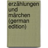 Erzählungen und Märchen (German Edition) by Friedrich Mörike Eduard