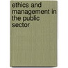 Ethics and Management in the Public Sector door Karin Lasthuizen