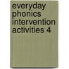 Everyday Phonics Intervention Activities 4 door Donna Schmeltekopf Clark