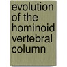 Evolution of the Hominoid Vertebral Column door Scott A. Williams