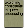Exploiting Constraints in Query Processing door Junhu Wang