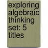 Exploring Algebraic Thinking Set: 5 Titles door Shell Education