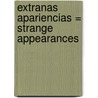 Extranas Apariencias = Strange Appearances door Daniel Waters