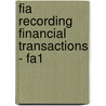 Fia Recording Financial Transactions - Fa1 by Bpp Learning Media
