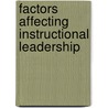 Factors Affecting Instructional Leadership by Beyene Degefu