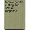 Female Genital Cutting and Sexual Response door Mansura Dopico