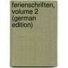 Ferienschriften, Volume 2 (German Edition) by Zell Karl