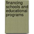 Financing Schools and Educational Programs